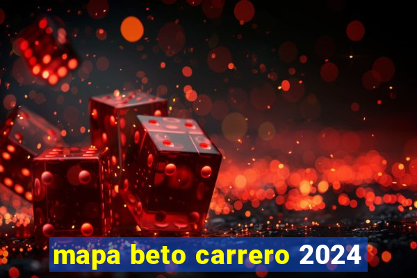 mapa beto carrero 2024